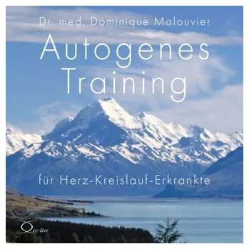 Autogenes Training für Herz-Kreislauf-Erkrankte - Malouvier, Dominique