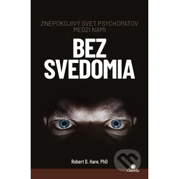 Kniha Bez svedomia - Robert D. Hare Citadella