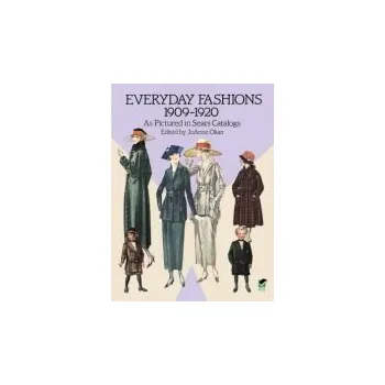 Cizojazyčná kniha Everyday Fashions, 1909-20, as Pictured in Sears Catalogs - Olian, JoAnne
