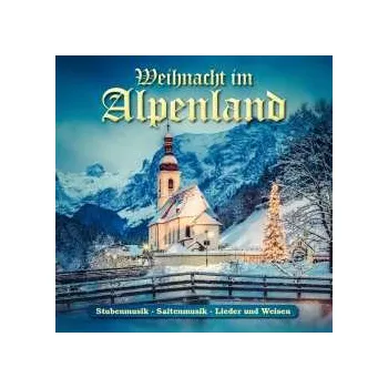 Zahraniční hudba CD Various: Weihnacht Im Alpenland 2018