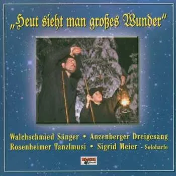 Zahraniční hudba CD Various: Heut Sieht Man Großes Wunder 2004