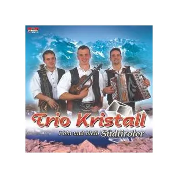 Zahraniční hudba CD Trio Kristall: I Bin Und Bleib Südtiro 2004