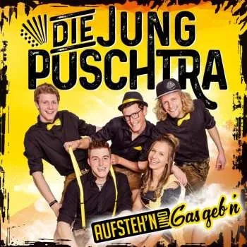 Zahraniční hudba CD Die Jung Puschtra: Aufsteh'n Und Gas Geb'n 2018