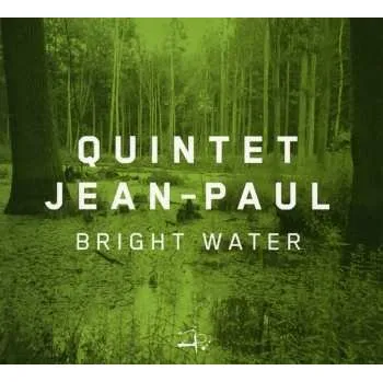 Zahraniční hudba CD Quintet Jean Paul: Bright Water 2015