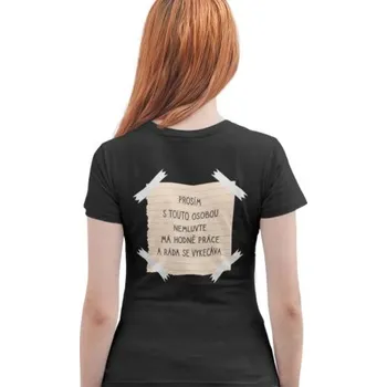 prosím, s touto osobou nemluvte - dámské tričko s potiskem - potisk na zádech- Tričkový.cz