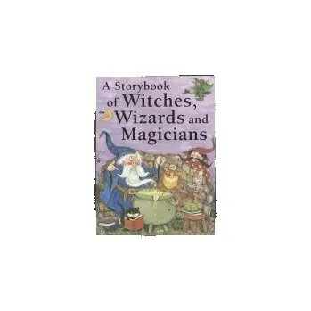 Cizojazyčná kniha Storybook of Witches, Wizards and Magicians - Baxter, Nicola