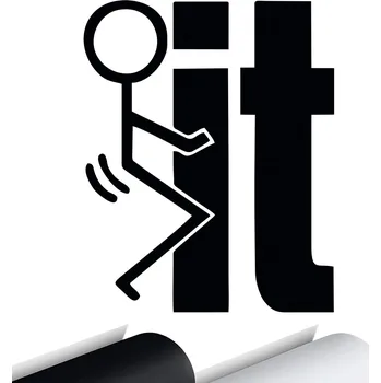 Samolepicí dekorace na vozidlo NÁLEPKA na auto FUCK IT Vtipná samolepka 15x12 cm