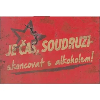 Obraz Cedule Je Čas Soudruzi