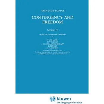 Contingency and Freedom: Lectura I 39 – Anthonie Vos Jaczn.,Henri Veldhuis,Aline H. Looman-Graaskamp,E. Dekker (EN)