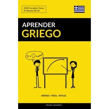 Aprender Griego - Rapido / Facil / Eficaz: 2000 Vocablos Claves – Pinhok Languages (ES)