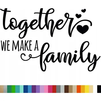 Samolepící dekorace Samolepka na stěnu Citát TOGETHER 44x69 cm