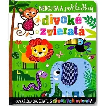 Hračka pro nejmenší Neboj sa a pohladkaj divoké zvieratá Kniha