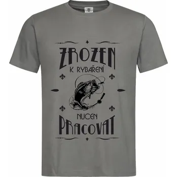 Pánské tričko Tričko Zrozen k rybaření Druh: Pánské, Barva: Břidlice, Velikost: XL