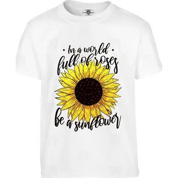 Pánské tričko Tričko Ve světě plném růží, buď slunečnice Druh: Dětské, Barva: Bílá, Velikost: 110-XS