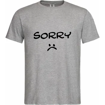 Pánské tričko Tričko Sorry Druh: Pánské, Barva: Šedá, Velikost: S