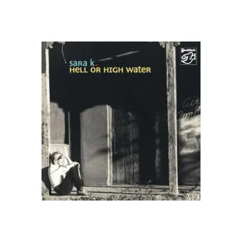 Zahraniční hudba Hell Or High Water / Hybrd / SACD - K.Sara [HQCD]