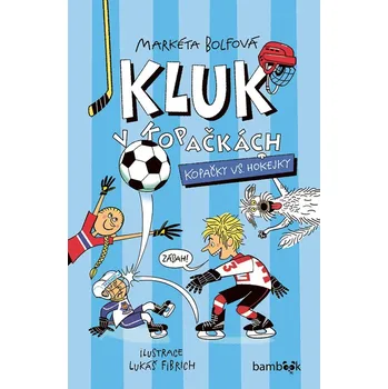 Kluk v kopačkách 3: Kopačky vs. hokejky…