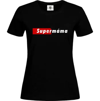 Dámské tričko Tričko Super máma Druh: Dámské, Barva: Černá, Velikost: L