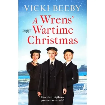 Cestování A Wrens' Wartime Christmas - Beeby, Vicki
