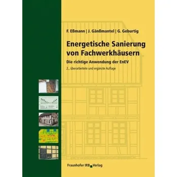 Energetische Sanierung von Fachwerkhäusern - Eßmann, Frank