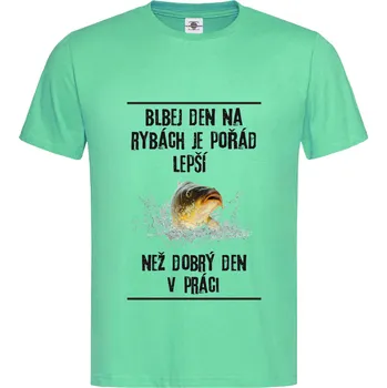 Pánské tričko Tričko Blbej Den na Rybách Druh: Pánské, Barva: Světle Zelená, Velikost: M