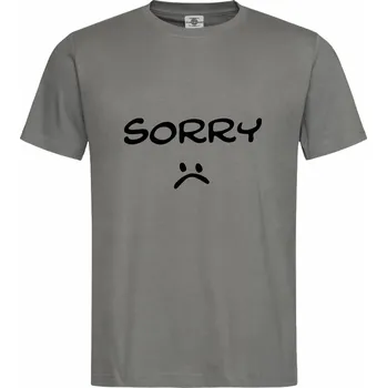 Pánské tričko Tričko Sorry Druh: Pánské, Barva: Břidlice, Velikost: S