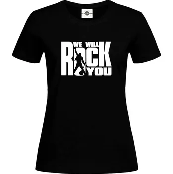 Dámské tričko Tričko We Will Rock You Druh: Dámské, Barva: Černá, Velikost: S