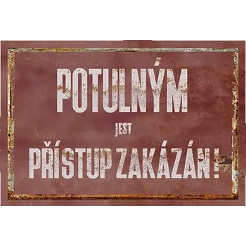 Obraz Cedule Potulným jest přístup zakázán !