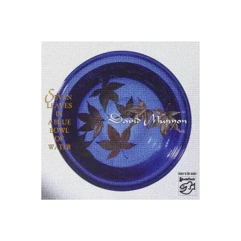 Zahraniční hudba Seven Leaves In A Blue Bowl Of Water - Munyon David [HQCD]