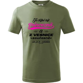 Chlapecké oblečení Je těžké být princezna z vesnice - Tričko dětské bavlněné - 134 cm/8 let ( Khaki )