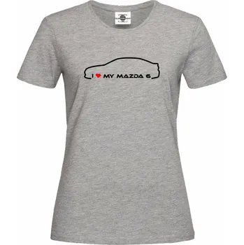 Dámské tričko Tričko I love my Mazda 6 Druh: Dámské, Barva: Šedá, Velikost: S