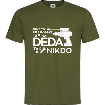 Pánské tričko Tričko Když to neopraví děda Druh: Pánské, Barva: Khaki, Velikost: L