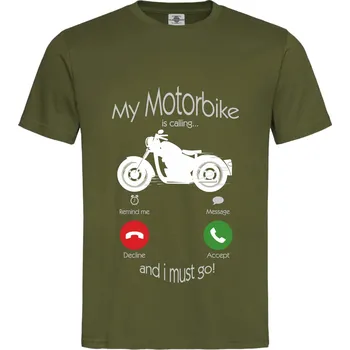 Pánské tričko Tričko My Motorbike is calling... Druh: Pánské, Barva: Khaki, Velikost: M