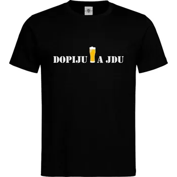 Pánské tričko Tričko Dopiju pivo a jdu Druh: Pánské, Barva: Černá, Velikost: M