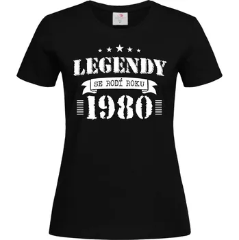 Dámské tričko Tričko Legendy se rodí roku 1980 Druh: Dámské, Barva: Černá, Velikost: L