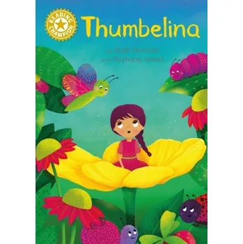 Anglický jazyk Reading Champion: Thumbelina - Percival, Ruth [EN] (2024, Brožovaná, Hachette Children\'s Group)