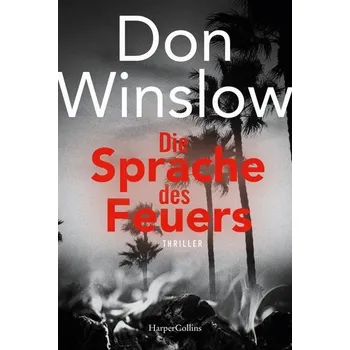 Die Sprache des Feuers - Don Winslow