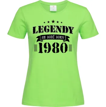 Dámské tričko Tričko Legendy se rodí roku 1980 Druh: Dámské, Barva: Světle Zelená, Velikost: L