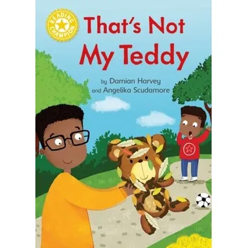 Anglický jazyk Reading Champion: That's Not My Teddy - Harvey, Damian [EN] (2023, Taschenbuch, Hachette Children's Group)