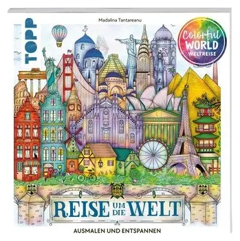 Encyklopedie Colorful World - Reise um die Welt - Tantareanu, Madalina