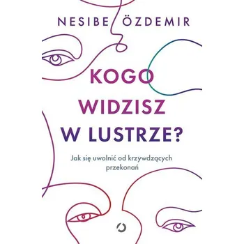 Kogo widzisz w lustrze? - Özdemir Nesibe