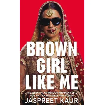Cestování Brown Girl Like Me - Kaur, Jaspreet