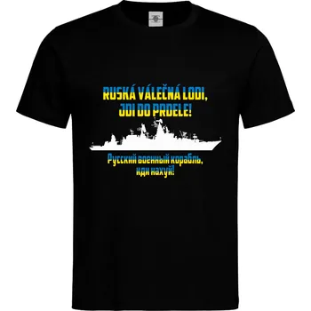 Pánské tričko Tričko Ruská válečná lodi, jdi do prdele! Druh: Pánské, Barva: Černá, Velikost: M