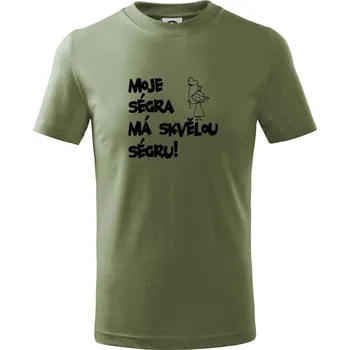Moje ségra má skvělou ségru - Tričko dětské bavlněné - 158 cm/12 let ( Khaki )