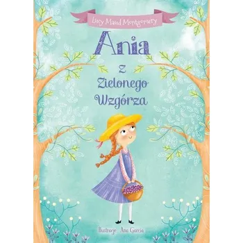 Ania z Zielonego Wzgórza - Lucy Maud Montgomery [PL] (2024, Firma, Olesiejuk Sp. z o.o.)