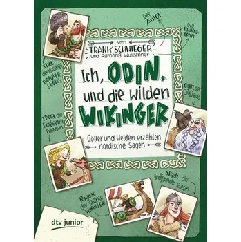 Ich, Odin, und die wilden Wikinger - Schwieger, Frank [DE] (2019, Vázaná, dtv Verlagsgesellschaft)