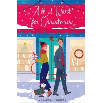 All I Want for Christmas - Christa Roberts