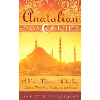 Cestování Anatolian Days and Nights - JOY E. STOCKE