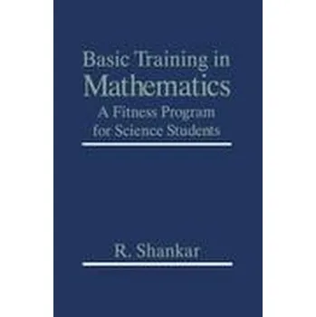 Matematika Basic Training in Mathematics - Shankar, V. [EN] (1995, Brožovaná, Springer Science+Business Media)