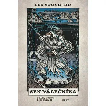 Sen válečníka - Pták, který pije slzy II - Lee Young-Do